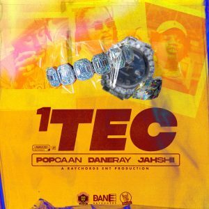 Popcaan – 1Tec Ft Daneray & Jahshi