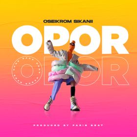 Oseikrom Sikanii - Opor