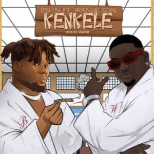 BNXN (Buju) – Kenkele Ft Wande Coal