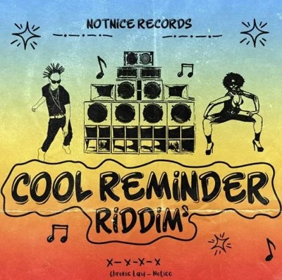 chronic law – notice (cool reminder riddim)