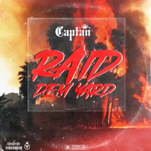 Captan – Raid Dem Yard