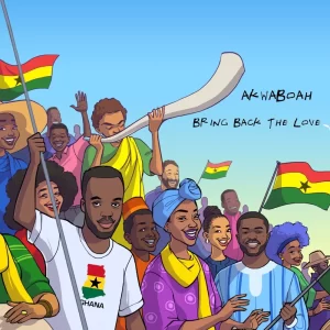 Akwaboah – Bring Back the Love