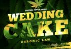 Chronic Law – Wedding Cake