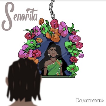 Dayonthetrack - Senorita