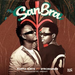 kunta kinte sane bra ft strongman