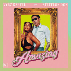 Vybz Kartel – Amazing Ft Stefflon Don