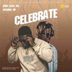 Bobo Dada Bee - Celebrate Ft Quamina MP