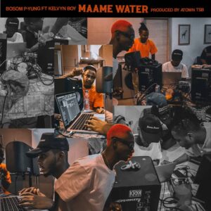 Bosom P-Yung – Maame Water Ft Kelvyn Boy