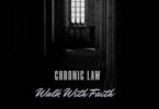 Chronic Law - Walk With Faith