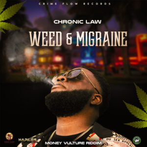 Chronic Law – Weed & Migraine