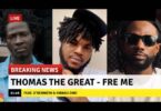 Thomas The Great – Fre Me Ft O’Kenneth & Kwaku DMC