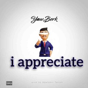 Yaw Berk - I Appreciate