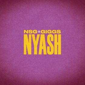 NSG & Giggs - Nyash (Current & Savings)