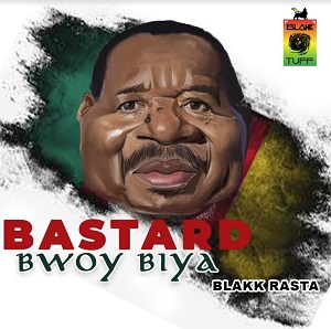 Blakk Rasta Bastard Bwoy Biya