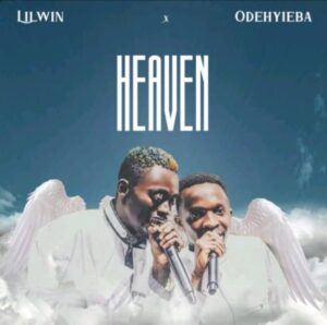 Lil Win – Heaven Ft Odehyieba