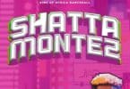 Shatta Wale – Shatta Montez