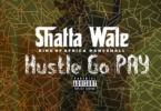 Shatta Wale - Hustle Go Pay