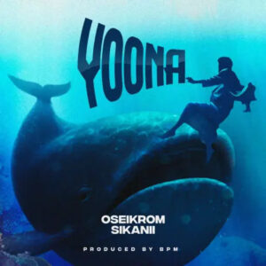 Oseikrom Sikanii - Yoona