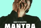 AmakyeTheRapper – Mantra