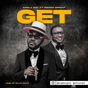 Angla Boy – Get Ft Prince Bright