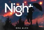 Bra Alex - The Night