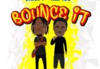 Okese1 – Bounce It Ft Yaw Tog