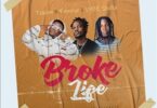 Takum - Broke Life Ft Fameye & Vybz Shella