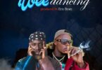 Yaa Kivi – Wee Dancing Ft Kwame Yogot