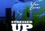 Yaw Lucaz Stressed Up