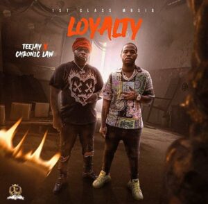 Chronic Law – Loyalty Ft Teejay