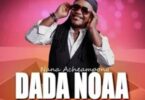 Nana Acheampong - Dada Noaa