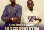 Stone Cracker & Bronski - Interrogation