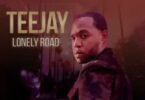 Teejay – Lonely Road