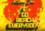 Keeny Ice - E Go Reach Everybody