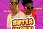 JZyNo - Butta My Bread Ft Lasmid