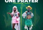 DJ Azonto - One Prayer Ft Lilwin