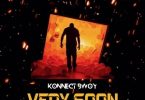 Konnect Bwoy - Very Soon