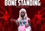 DJ Azonto – Bone Standing