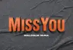 Malcolm Nuna – Miss You