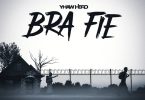 Yhaw Hero - Bra Fie