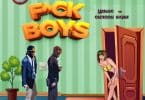 Larruso – F*ck Boys Ft Oseikrom Sikanii