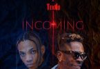 Shatta Wale - Incoming Ft Tekno