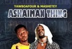 YawBoafour - Ashaiman Thing