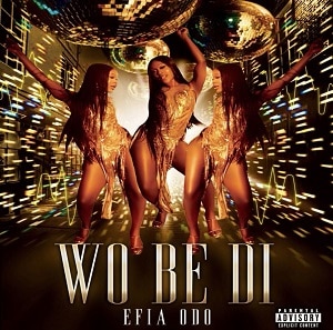 Efia odo - Wo Be Di