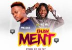 Maccasio - Enjoyment Ft FadLan