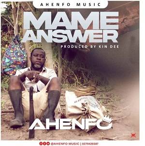 Ahenfo - Mame Answer
