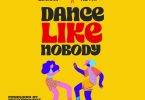 Oseikrom Sikanii - Dance Like Nobody Ft Beeztrap KOTM