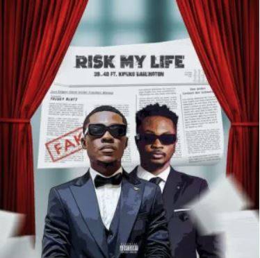 39_Forty – Risk My Life
