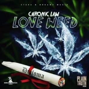 Chronic Law – Love Weed