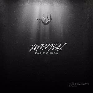 Faait Shuga - Survival